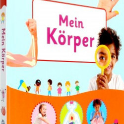 Carte in limba germana, Corpul meu, Ich weiß was! Mein Körper, DK, 4+