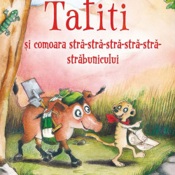 Tafiti si comoara stra-stra-stra-stra-stra-strabunicului