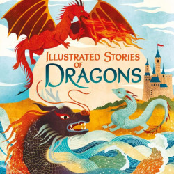 Carte de povesti despre dragoni, Illustrated Stories of Dragons, usborne, 5+