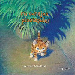 Fii curajos, pisoiasule! - Ulises Wensell, Paloma Wensell