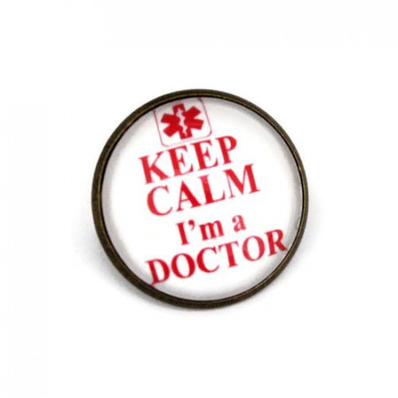 Brosa cu mesaj personalizat "Keep calm, I'm a doctor"