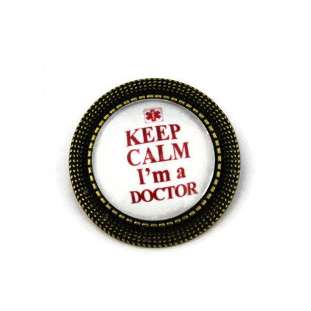 Brosa personalizata bronz - "Keep calm, I'm a doctor"