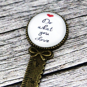 Semn de carte rigra bronz, cu mesaj personalizat - "Do what you love"