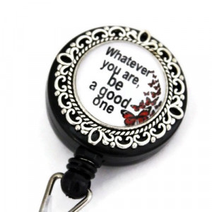 Accesoriu ecuson cu mesajul "Whatever you are, be a good one"- M2