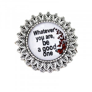 Brosa sun flower cu mesaj personalizat "Whatever you are, be a good one"