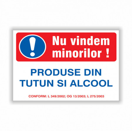 Semn indicator, (nu vindem minorilor produse din tutun si alcool)Tabla Aluminiu, Autocolant sau PVC