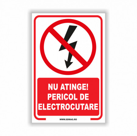 Semn indicator, (nu atinge pericol de electrocutare), Tabla Aluminiu, Autocolant sau PVC