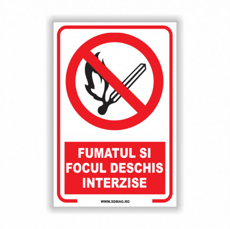 Semn indicator, (fumatul si focul deschis interzise),Tabla Aluminiu, Autocolant sau PVC