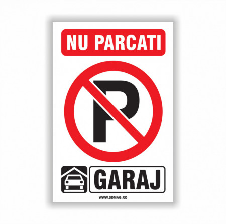 Semn indicator, (nu parcati garaj), Tabla aluminiu, Autocolant sau PVC