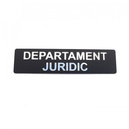 Placuta informativa de perete sau usa, DEPARTAMENT JURIDIC , 15x3.7 cm, efect oglinda