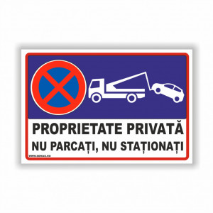 Semn indicator, (proprietate privata nu parcati nu stationati 2 ), Tabla aluminiu, Autocolant sau PVC