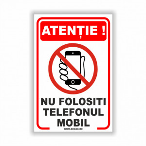 Semn indicator, (nu folositi telefonul mobil), Tabla aluminiu, Autocolant sau PVC