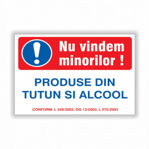 Semn indicator, (nu vindem minorilor produse din tutun si alcool)Tabla Aluminiu, Autocolant sau PVC