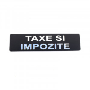 Placuta informativa de perete sau usa, TAXE SI IMPOZITE, 15x3.7 cm, efect oglinda