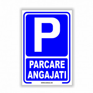 A148 Semn indicator, (parcare angajati), Tabla Aluminiu, Autocolant sau PVC