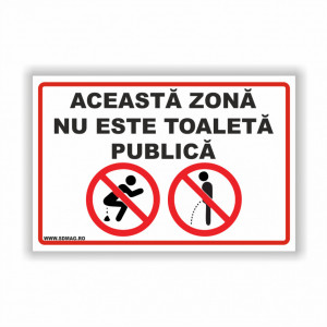 Semn indicator, (aceasta zona nu este toaleta publica), Tabla aluminiu, Autocolant sau PVC