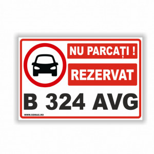 Semn indicator, (rezervat nu parcati nr auto), Tabla Aluminiu, Autocolant sau PVC
