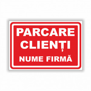 Semn indicator, (parcare clienti nume firma), Tabla aluminiu, Autocolant sau PVC