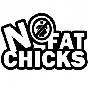 Sticker Abtibild autocolant *NO FAT CHICKS*