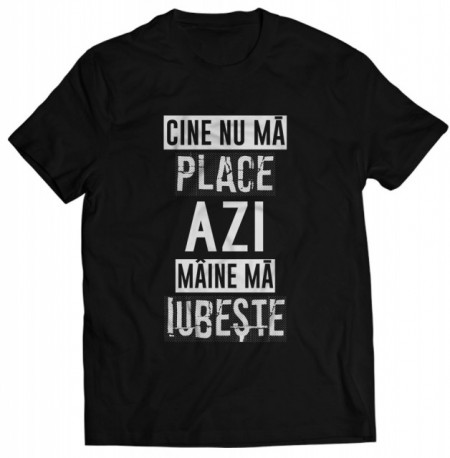 Cine nu ma place [tricou]