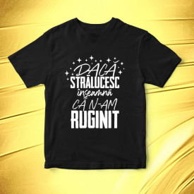 Daca stralucesc [Tricou]
