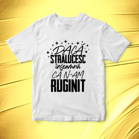 Daca stralucesc [Tricou]