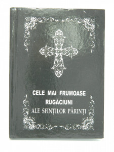 Cele mai frumoase rugaciuni ale Sfintilor Parinti
