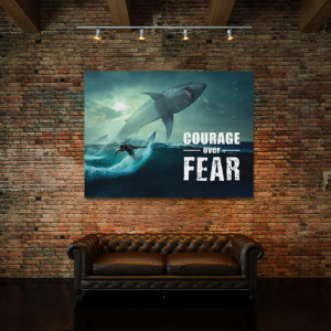 TABLOU MOTIVATIONAL - COURAGE OVER FEAR