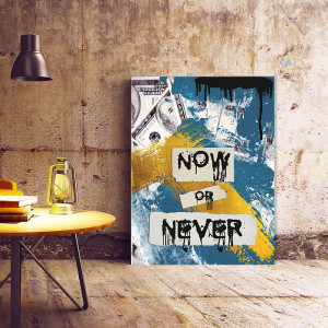 Tablou Motivational - Now or never