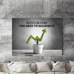 Tablou motivational - Success is like a plant