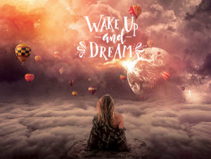 Tablou motivational - Wake up and dream