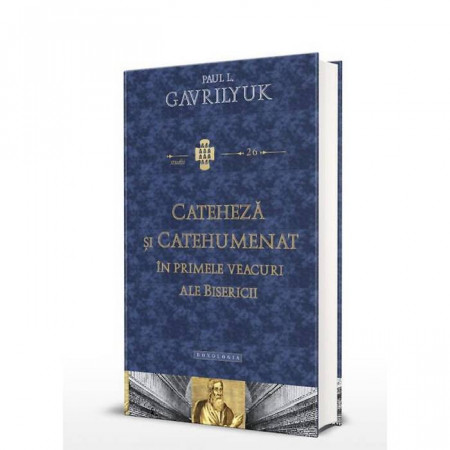Cateheza si catehumenat in primele veacuri ale bisericii -STUDII 26