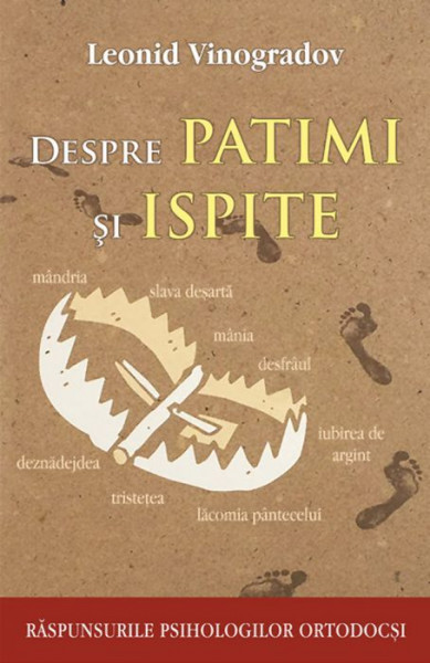 Despre patimi si ispite. Raspunsurile psihologilor ortodocsi