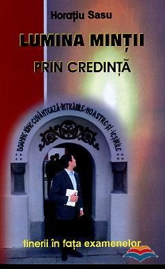 Lumina mintii prin credinta. Cum sa reusesti la examene