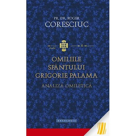 Omiliile Sfantului Grigorie Palama. Analiza omiletica