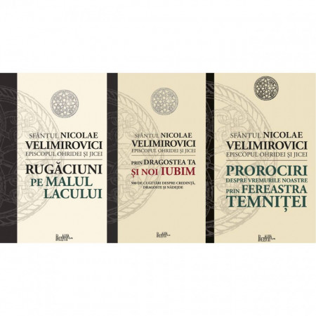 Pachet: Sfantul Nicolae Velimirovici: Rugăciuni pe malul lacului /Prin dragostea ta si noi iubim / Prorociri despre vremurile noastre