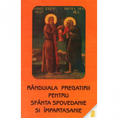 Randuiala pregatirii pentru Sfanta Spovedanie si Impartasanie