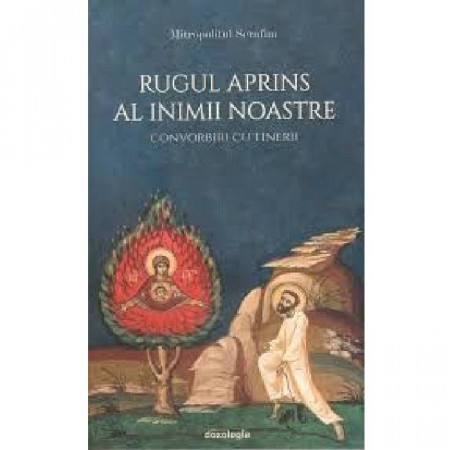 Rugul aprins al inimii noastre. Convorbiri cu tinerii