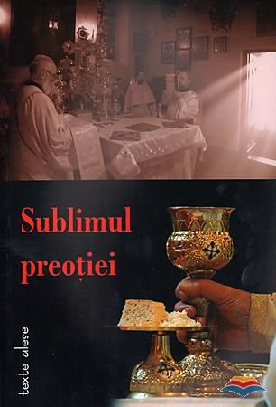 Sublimul preotiei. Texte alese