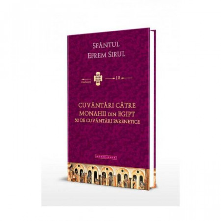 Cuvantări catre monahii din Egipt. 50 de cuvantari parenetice. Traduceri 18