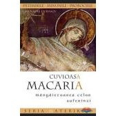 Cuvioasa Macaria, mangaietoarea celor suferinzi