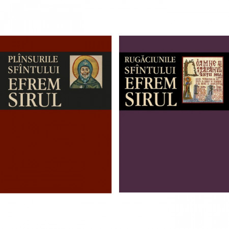 Pachet: Rugaciunile si plansurile Sfantului Efrem Sirul
