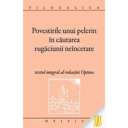 Povestirile unui pelerin in cautarea rugaciunii neincetate
