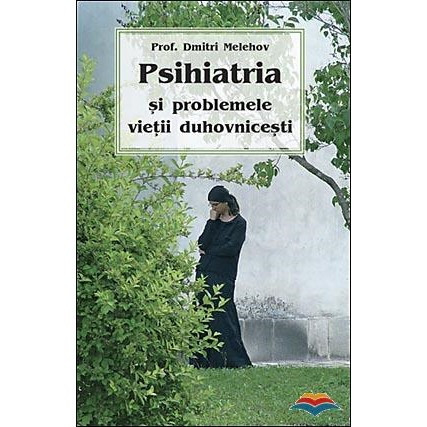 Psihiatria si problemele vietii duhovnicesti