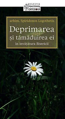 Deprimarea si tamaduirea ei in invatatura Bisericii