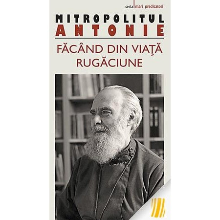 Facand din viata rugaciune