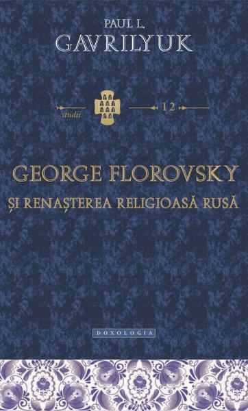 George Florovsky si renasterea religioasa rusa