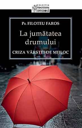 La jumatatea drumului. Criza varstei de mijloc