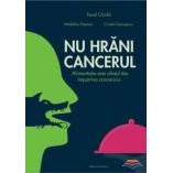 Nu hrani cancerul