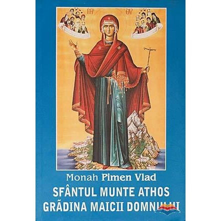 Sfantul Munte Athos - Gradina Maicii Domnului